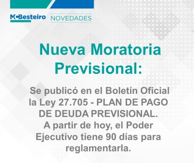 Nueva Moratoria Previsional: se publicó en el boletín oficial 27.705 - Plan de Pago de Deuda Previsional.