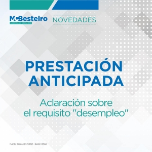 Aclaraciones sobre el requisito &quot;desempleo&quot; de la Prestación Anticipada